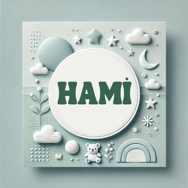 Hami Erkek Bebek İsmi Anlamı, Kökeni ve Popülaritesi