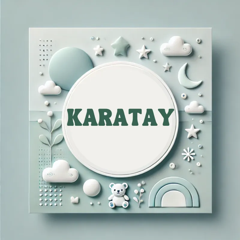 Karatay Erkek Bebek İsmi Kökeni ve Anlamı