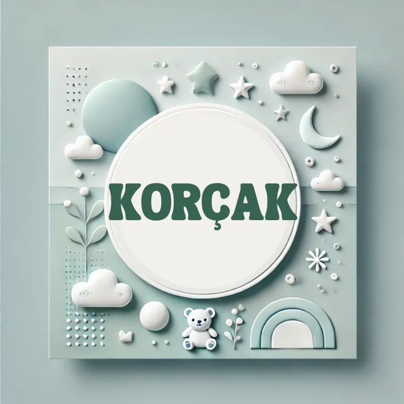 Korçak Erkek Bebek İsmi Kökeni ve Anlamı