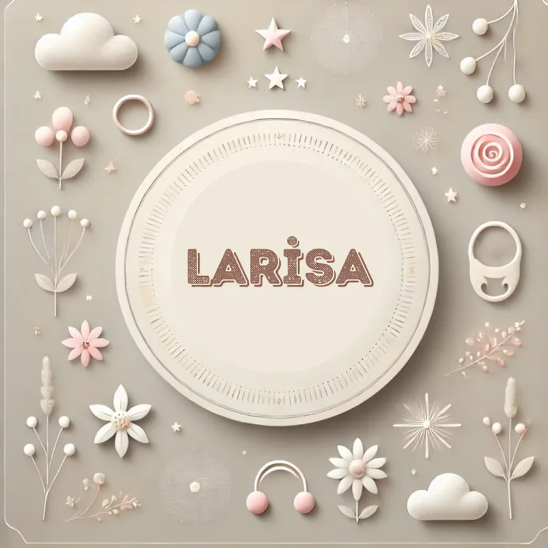 Larisa Kız Bebek İsmi Anlamı, Kökeni ve Popülaritesi