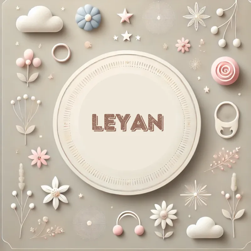 Leyan Kız Bebek İsmi Kökeni, Anlamı ve Popülerliği