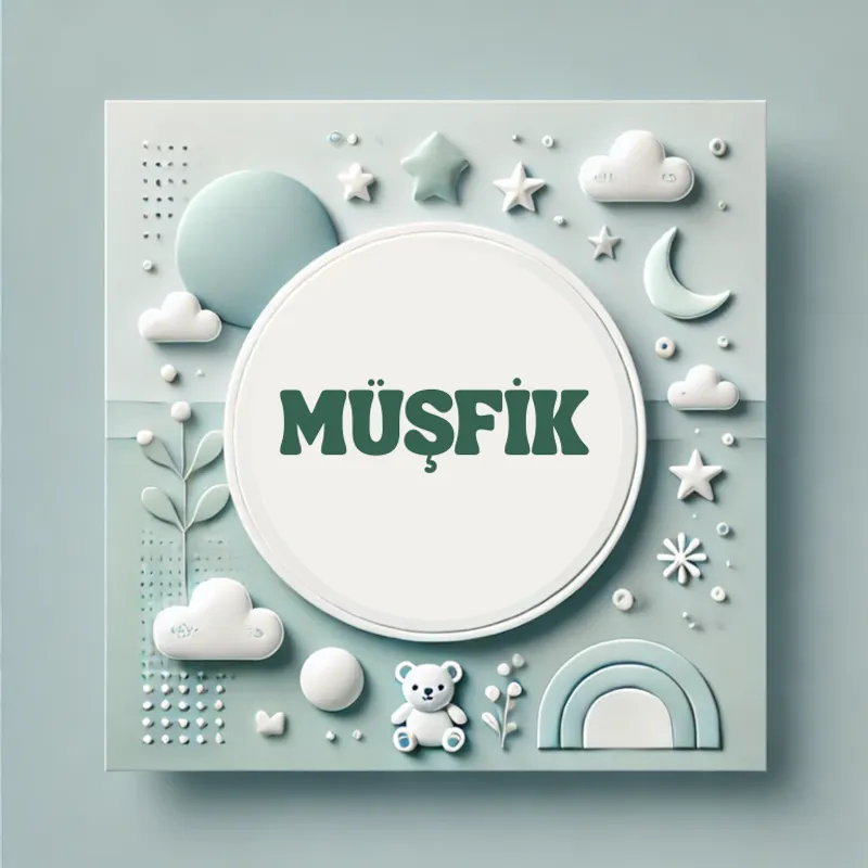 Müşfik Erkek Bebek İsmi Kökeni, Anlamı ve Popülerliği