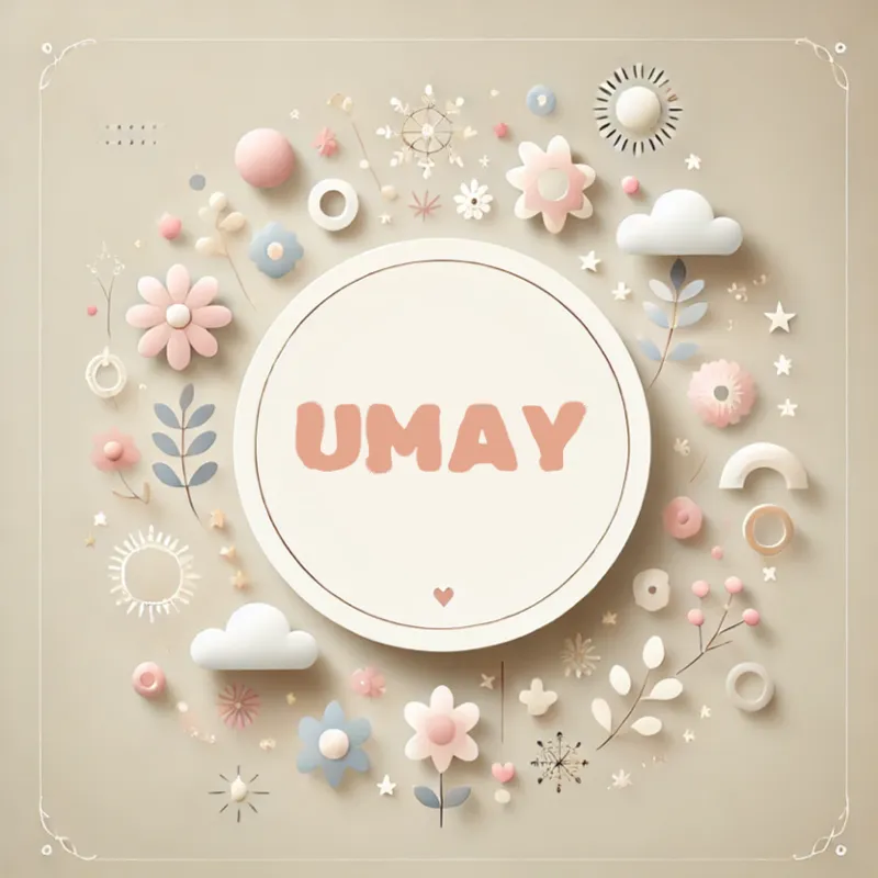 Umay Kız Bebek İsmi Anlamı, Kökeni ve Popülaritesi